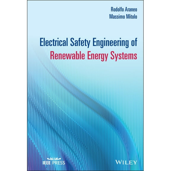IEEE Press Electrical Safety Engineering of Renewable Energy Systems, (Hardcover)