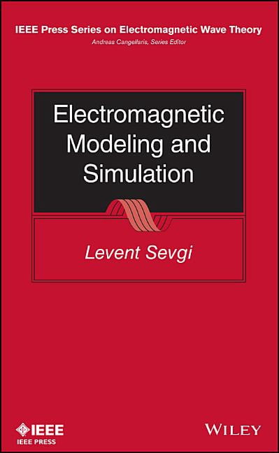 IEEE Press Electromagnetic Wave Theory: Electromagnetic Modeling and ...