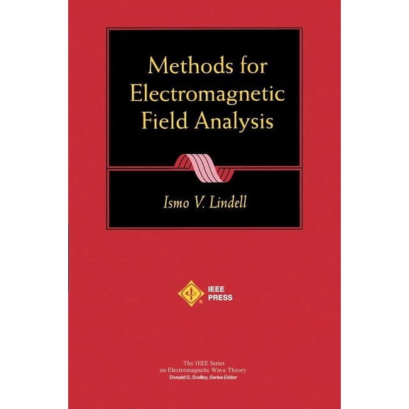 IEEE Press Electromagnetic Wave Theory: Methods for Electromagnetic Field Analysis (Paperback)