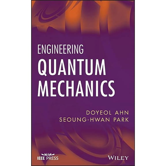 IEEE Press Engineering Quantum Mechanics, (Hardcover)