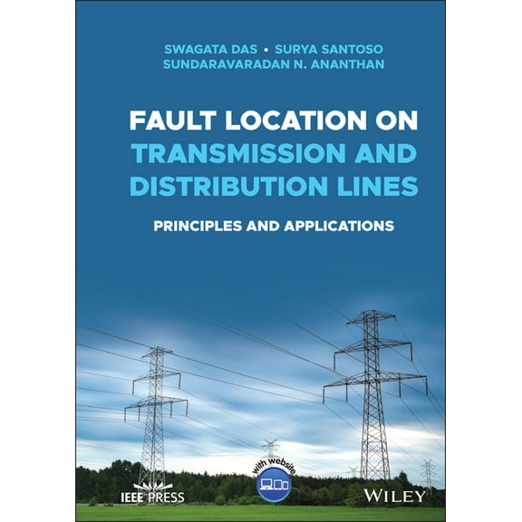 IEEE Press Fault Location on Transmission and Distribution Lines: Principles and Applications, (Hardcover)