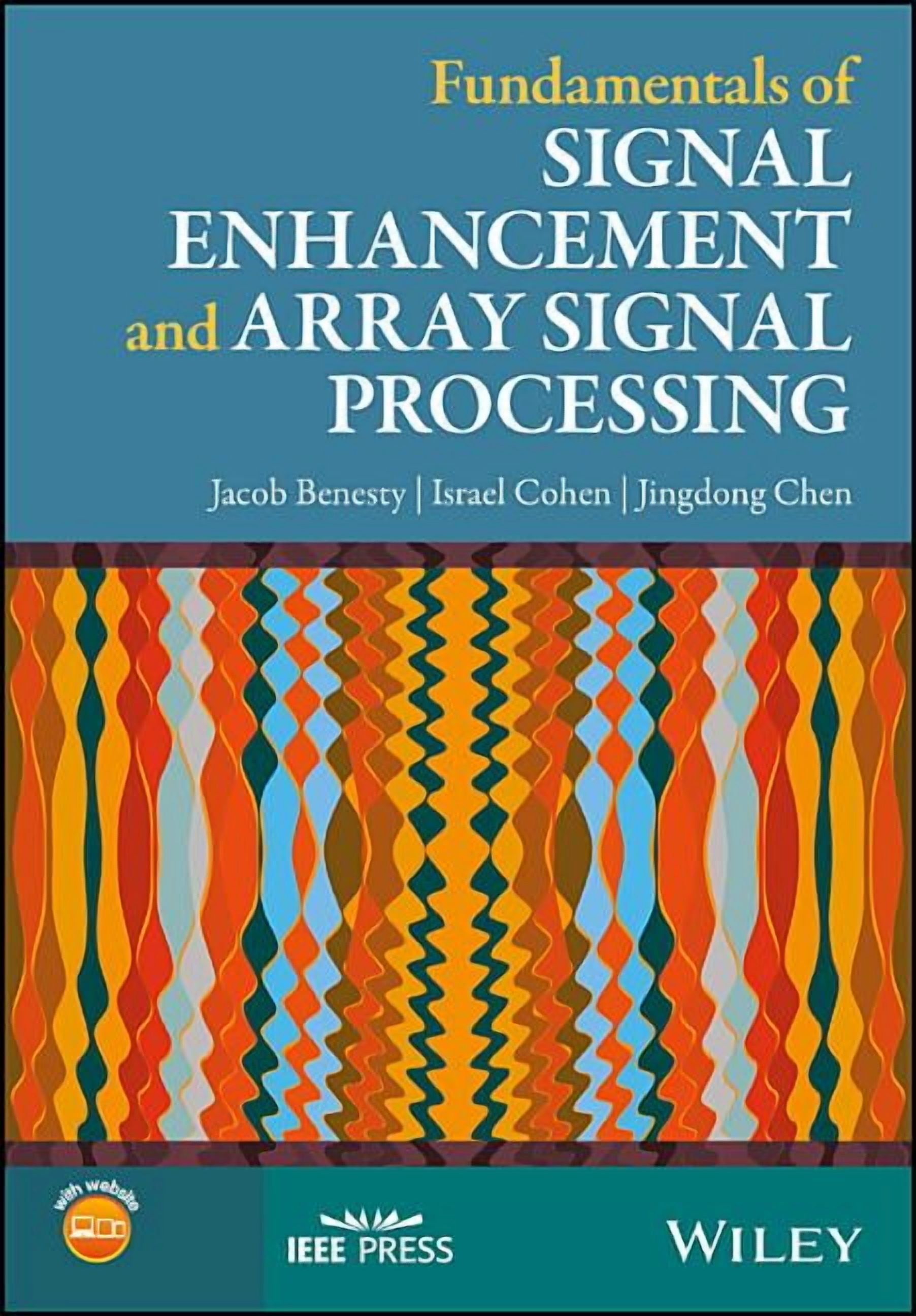 IEEE Press Fundamentals of Signal Enhancement and Array Signal ...