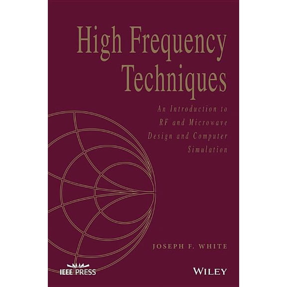 IEEE Press High Frequency Techniques: An Introduction to RF and Microwave Design and Computer Simulation, (Paperback)