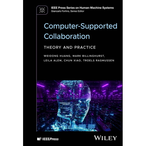 IEEE Press Human-Machine Systems Computer-Supported Collaboration: Theory and Practice, (Hardcover)