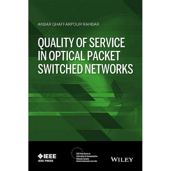 IEEE Press Information and Communication Networks Security: Quality of Service in Optical Packet Switched Networks (Hardcover)