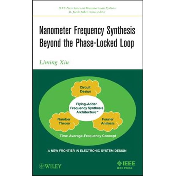 Pre-Owned IEEE Press Microelectronic Systems Nanometer Frequency Synthesis Beyond the Phase-Locked Loop, (Hardcover)