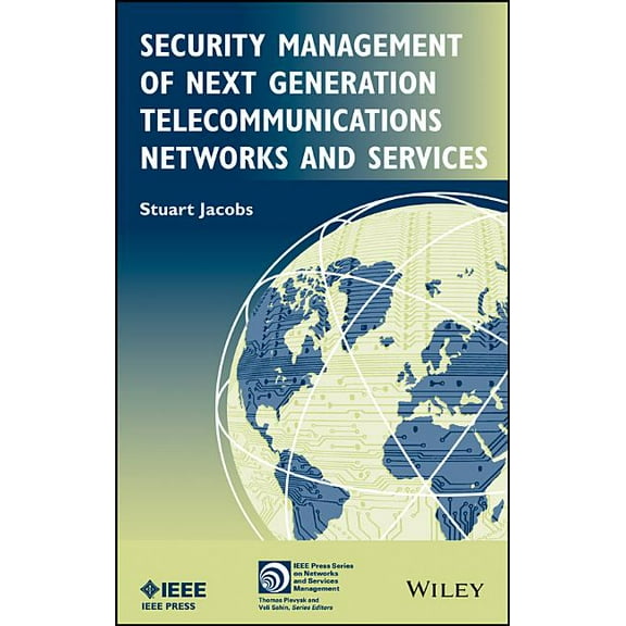 IEEE Press Network and Service Managemen Security Management of Next Generation Telecommunications Networks and Services, (Hardcover)