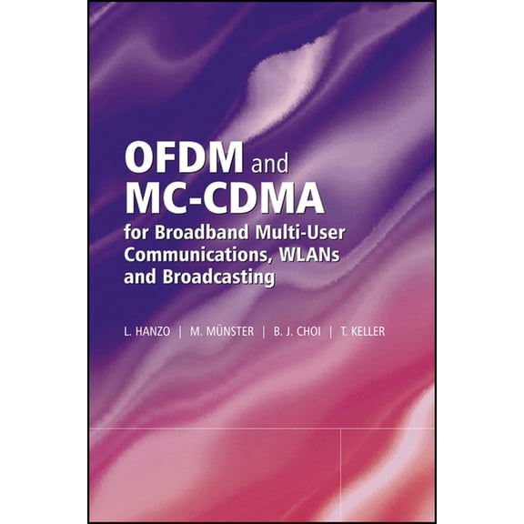 IEEE Press Ofdm and MC-Cdma for Broadband Multi-User Communications, Wlans and Broadcasting, (Hardcover)