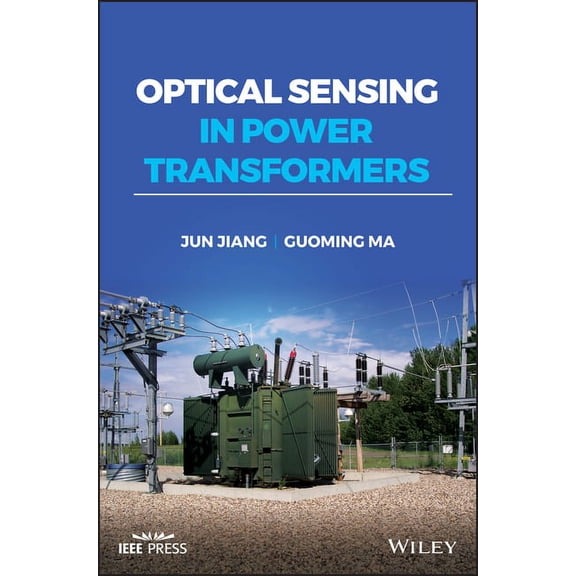 IEEE Press Optical Sensing in Power Transformers, (Hardcover)