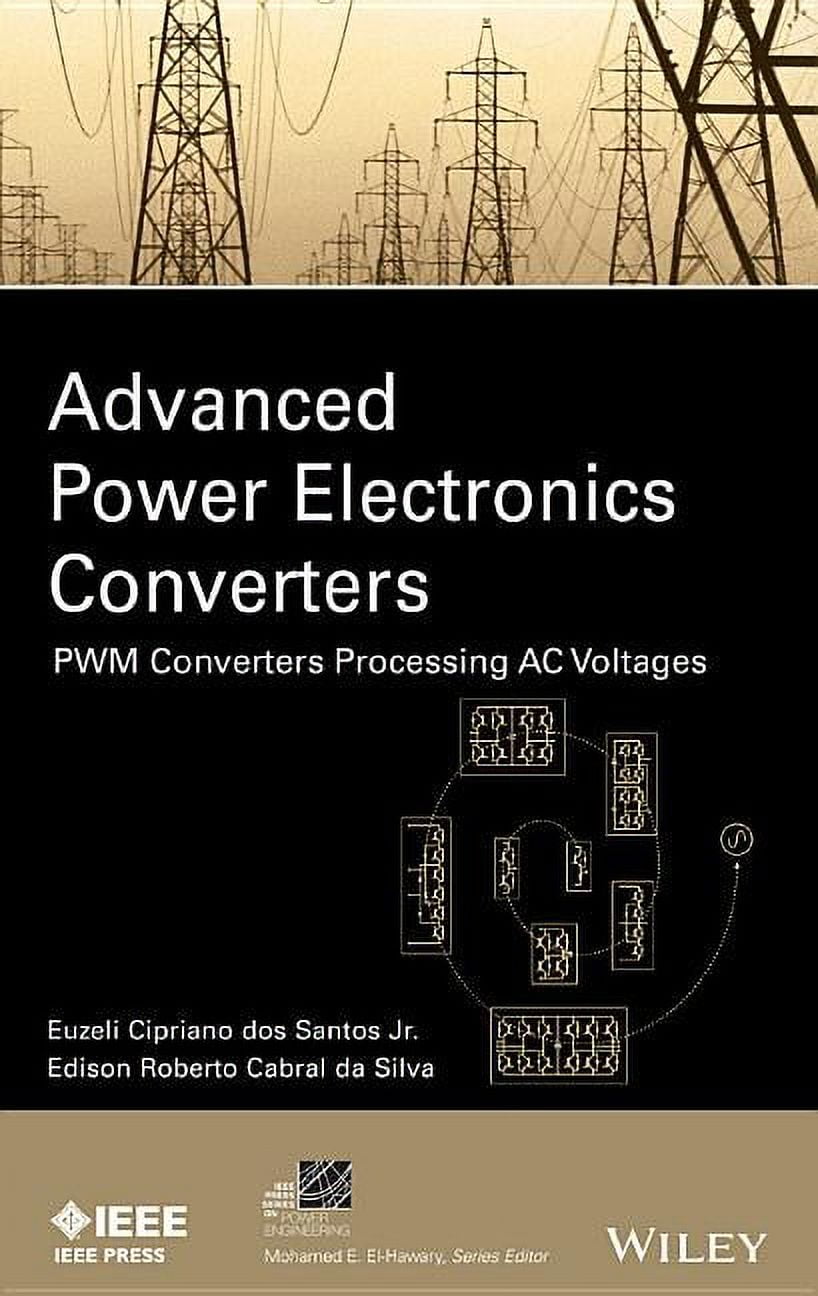 IEEE Press Power and Energy Systems Advanced Power Electronics ...