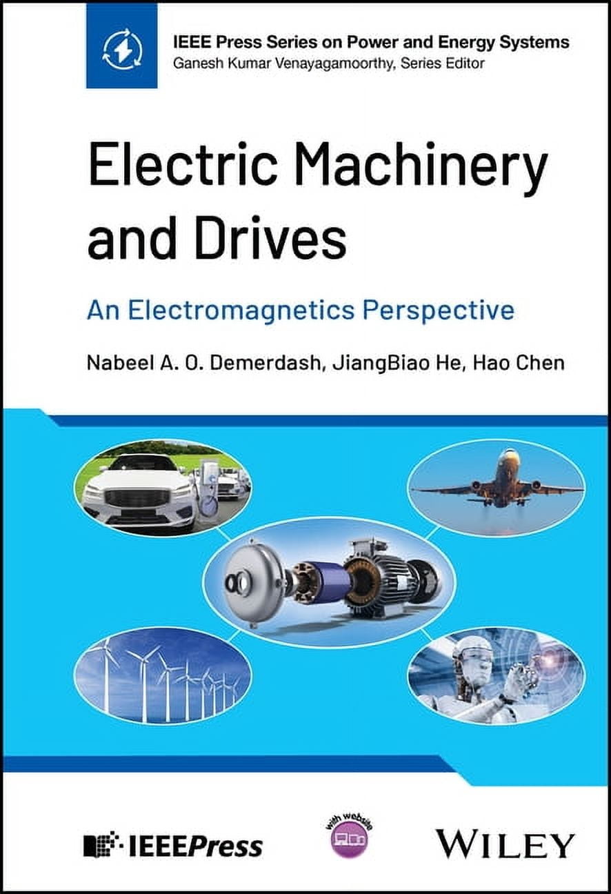 IEEE Press Power and Energy Systems Electric Machinery and Drives: An ...