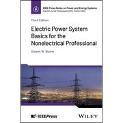IEEE Press Power and Energy Systems Electric Power System Basics for the Nonelectrical Professional, Hardcover