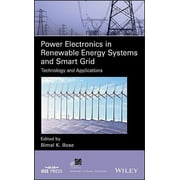 IEEE Press Power and Energy Systems Power Electronics in Renewable Energy Systems and Smart Grid Technology and Applications, Hardcover
