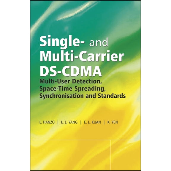 IEEE Press Single- And Multi-Carrier Ds-Cdma: Multi-User Detection, Space-Time Spreading, Synchronisation, Networking and Standards, (Hardcover)