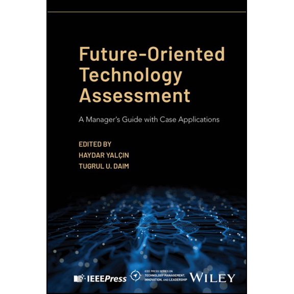 Pre-Owned IEEE Press Technology Management, Innova Future-Oriented Technology Assessment: A Manager's Guide with Case Applications, (Hardcover)
