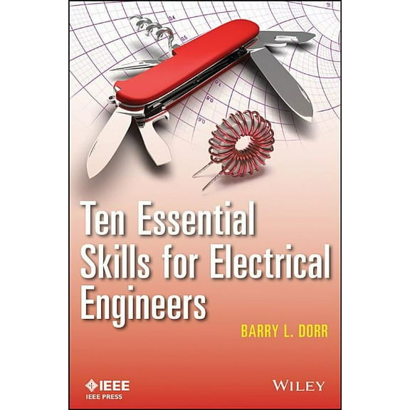 IEEE Press: Ten Essential Skills for Electrical Engineers (Paperback)
