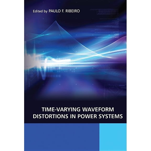 IEEE Press Time-Varying Waveform Distortions in Power Systems, (Hardcover)