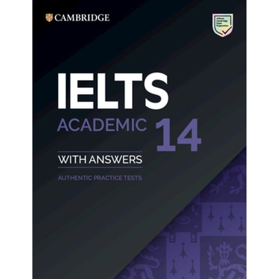 Pre-Owned IELTS : Academic 14: With Answers, Authentic Practice Tests, Paperback by Cambridge Univ Pr (COR), ISBN 1108717772, ISBN-13 9781108717779
