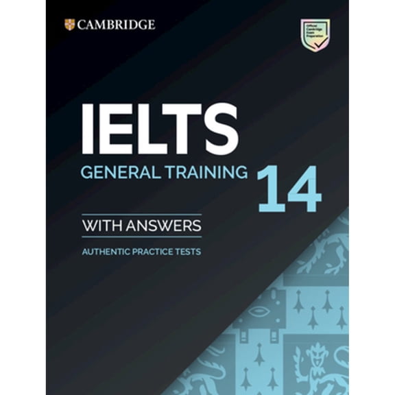 Pre-Owned IELTS 14 General Training Student's Book with Answers without Audio: Authentic Practice Tests (IELTS Practice Tests)