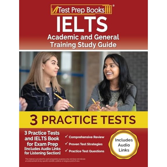 Pre-Owned IELTS Academic and General Training Study Guide: 3 Practice Tests and IELTS Book for Exam Prep [Includes Audio Links for the Listening Section] (Paperback) 1637754892 9781637754894