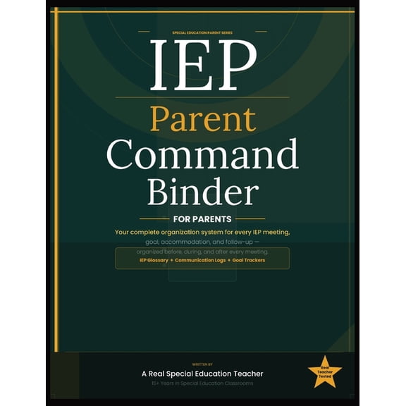 IEP Command Binder: A Printable Organization A System for IEP Meetings, Goals, Accommodations, Progress Tracking, and Sc, (Paperback)