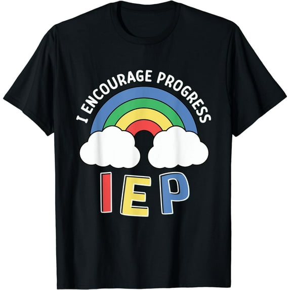 IEP I Encourage Progress Colorful Rainbow IEP Teacher T-Shirt