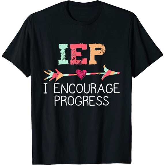 IEP I Encourage Progress Special Education School Teacher T-Shirt Unisex Crew Neck Short Sleeve Shirt