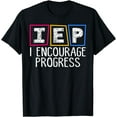 thumbnail image 1 of IEP I Encourage Progress Special Education Teacher SPED T-Shirt, 1 of 4