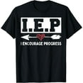 thumbnail image 1 of IEP I Encourage Progress Special Education Teacher T-Shirt, 1 of 4