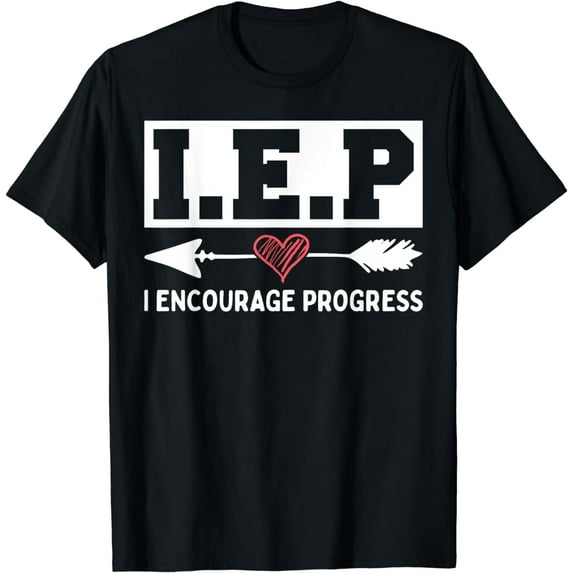 IEP I Encourage Progress Special Education Teacher T-Shirt