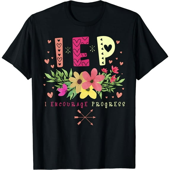 IEP I Encourage Progress - Teacher Special Education T-Shirt Black Medium