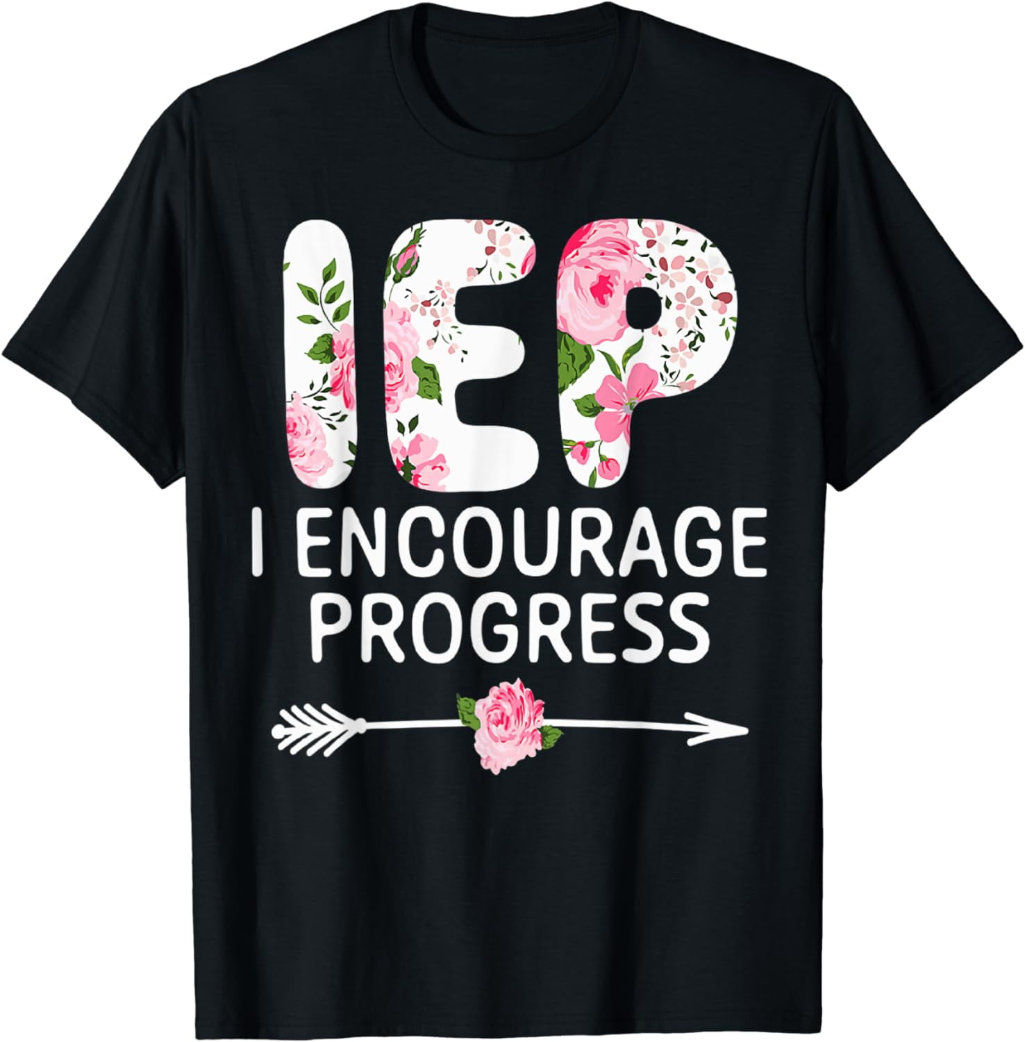 IEP Special Education School Teacher I Encourage Progress T Shirt Iep special education school teacher i encourage progress t shirt