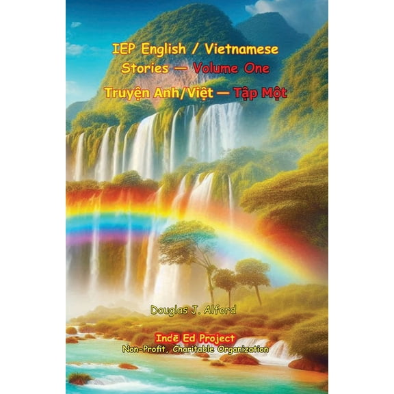 IEP - Vietnamese IEP English / Vietnamese Stories - Volume One: Truyn Anh/Vit - Tp Mt, Book 3, (Paperback)