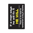 thumbnail image 1 of IF A MAN SAYS HE WILL FIX IT Aluminum Sign honey do list repair work | Indoor/Outdoor | 14" Tall, 1 of 4