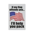 thumbnail image 1 of IF MY FLAG OFFENDS YOU Sign patriotic flag american | Indoor/Outdoor | 20" Tall, 1 of 4