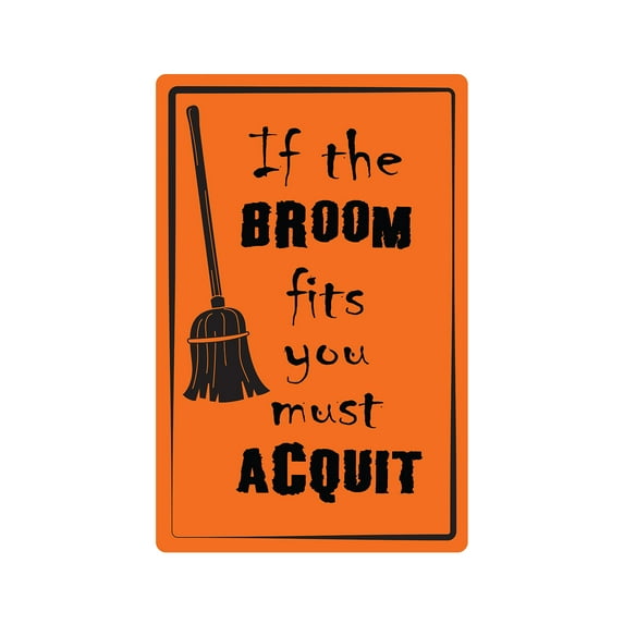 IF THE BROOM FITS YOU MUST AQUIT Aluminum Sign cleaning | Indoor/Outdoor | 14" Tall