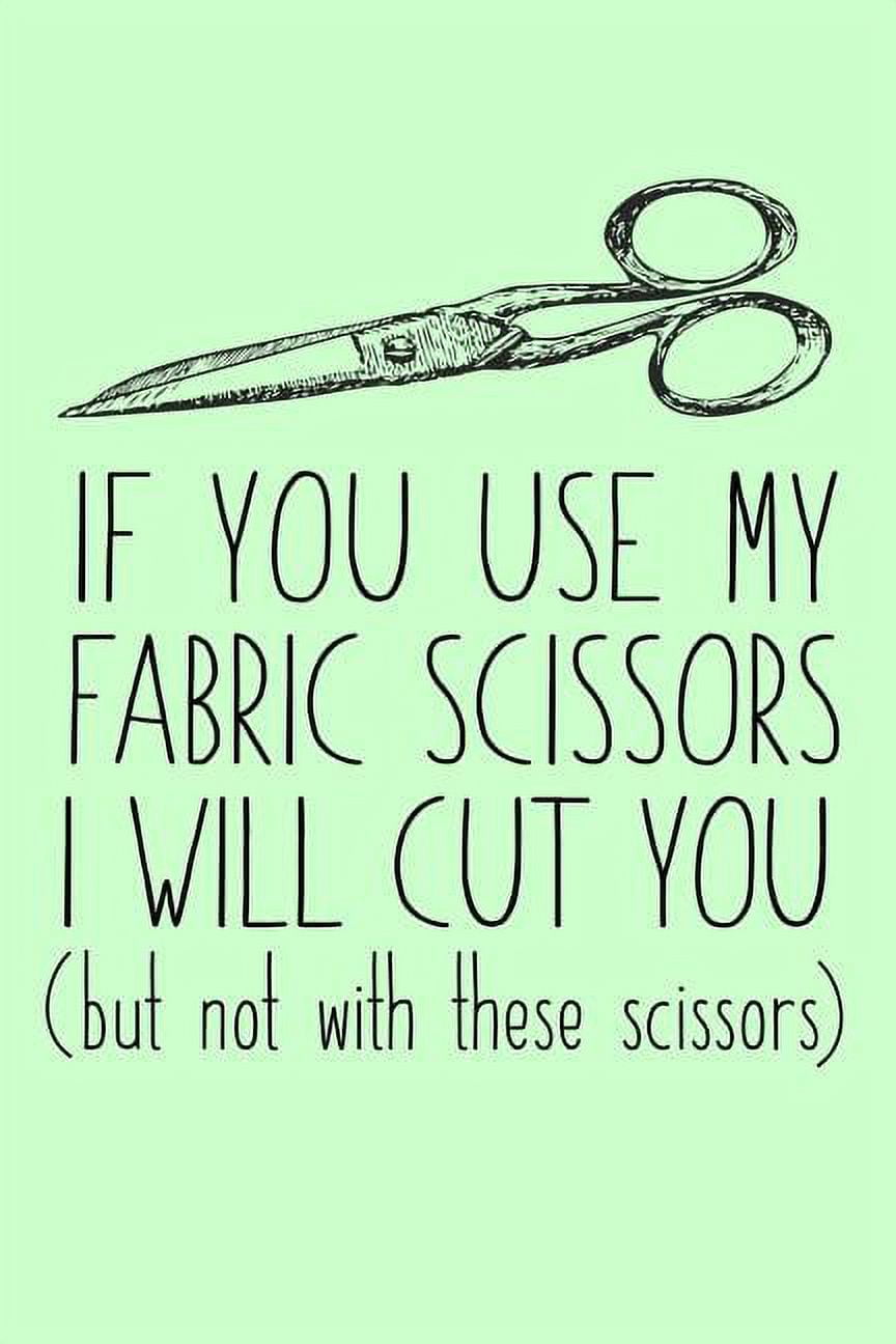Do not cut paper with my fabric scissors! Sticker for Sale by For Art Sake