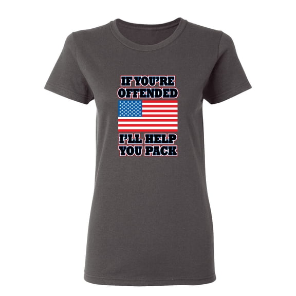 IF You Are Offended I Will Help You Pack Sarcastic Novelty Gift Idea Adult Humor Funny Women's Casual Tees