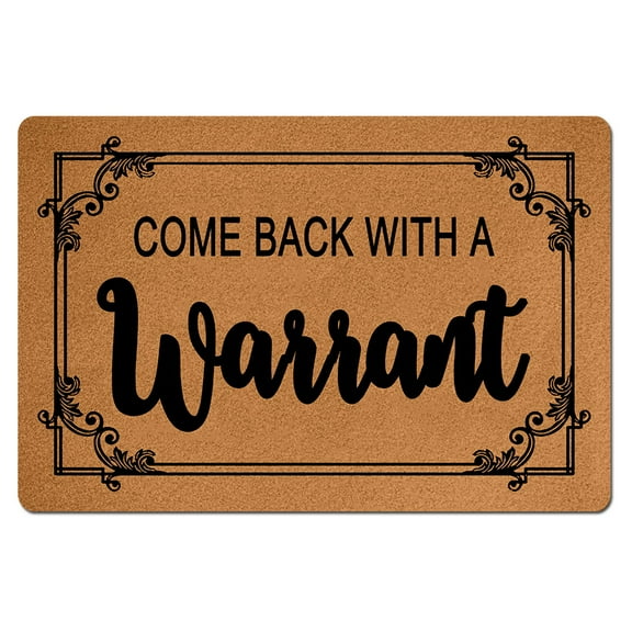 IFHUH Come back with a warrant Doormat Home and Office Decorative Indoor/Outdoor/Kitchen Mat Non-Slip Rubber 23.6"(L) by 15.7"(W)