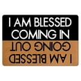 thumbnail image 1 of IFHUH I Am Blessed Coming in I Am Blessed Going Out Doormat Home and Office Decorative Indoor/Outdoor/Kitchen Mat Non-Slip Rubber 23.6"(L) by 15.7"(W), 1 of 3