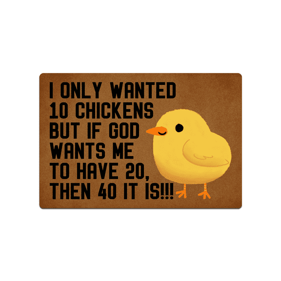 IFHUH I Only Wanted 10 Chickens But If God Wants Me to Have 20 Doormat Chicken Letter Printed Doormat Home and Office Decorative Indoor/Outdoor/Kitchen Mat Non-Slip Rubber 23.6"(L) by 15.7"(W)