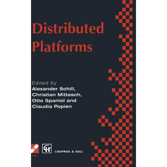 IFIP Advances in Information and Communi Distributed Platforms: Proceedings of the Ifip/IEEE International Conference on Distributed Platforms: Client/Server and, (Hardcover)