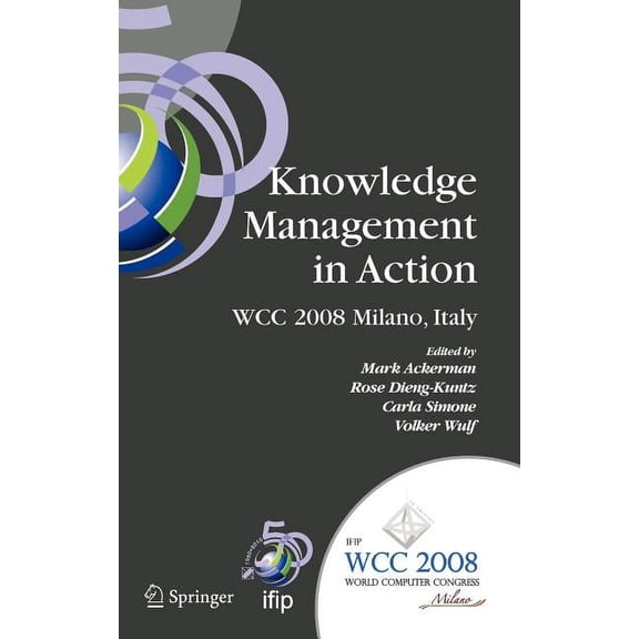 IFIP Advances in Information and Communi Knowledge Management in Action: Ifip 20th World Computer Congress, Conference on Knowledge Management in Action, Septemb, Book 270, (Hardcover)