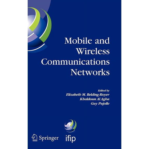 IFIP Advances in Information and Communi Mobile and Wireless Communications Networks: Ifip Tc6 / Wg6.8 Conference on Mobile and Wireless Communication Networks (, Book 162, (Hardcover)