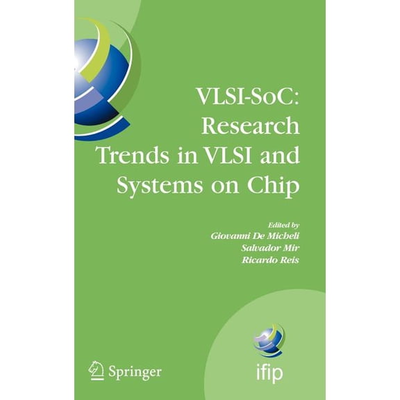 IFIP Advances in Information and Communi Vlsi-Soc: Research Trends in VLSI and Systems on Chip: Fourteenth International Conference on Very Large Scale Integrati, Book 249, (Hardcover)