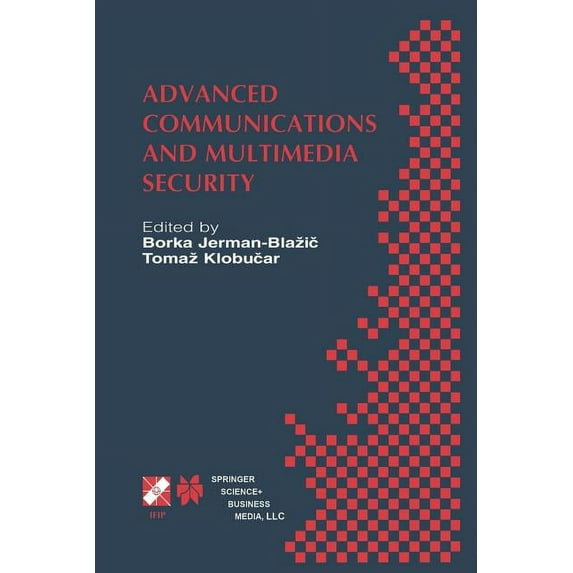 IFIP Advances in Information and Communi Advanced Communications and Multimedia Security: Ifip Tc6 / Tc11 Sixth Joint Working Conference on Communications and Mu, Book 100, (Paperback)