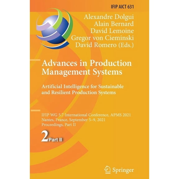IFIP Advances in Information and Communi Advances in Production Management Systems. Artificial Intelligence for Sustainable and Resilient Production Systems: Ifi, Book 631, (Paperback)