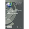 thumbnail image 1 of IFIP Advances in Information and Communi Artificial Intelligence Applications and Innovations: 14th Ifip Wg 12.5 International Conference, Aiai 2018, Rhodes, Gre, Book 519, (Hardcover), 1 of 1