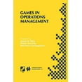 thumbnail image 1 of IFIP Advances in Information and Communi Games in Operations Management: Ifip Tc5/Wg5.7 Fourth International Workshop of the Special Interest Group on Integrated, Book 42, (Paperback), 1 of 1