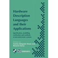 thumbnail image 1 of IFIP Advances in Information and Communi Hardware Description Languages and Their Applications: Specification, Modelling, Verification and Synthesis of Microelec, (Paperback), 1 of 1
